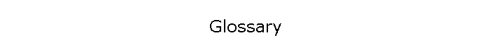 Glossary